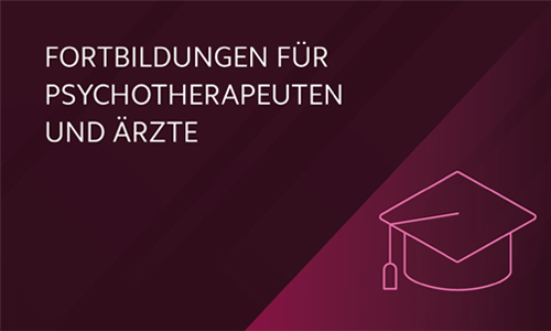 Fortbildungen für Psychotherapie